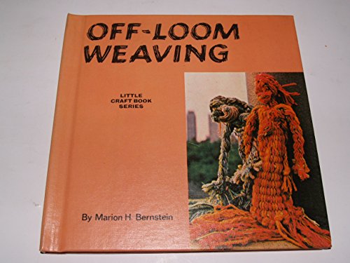 Stock image for Off-Loom Weaving for sale by Better World Books