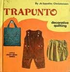 Imagen de archivo de Trapunto: Decorative Quilting. a la venta por Wonder Book