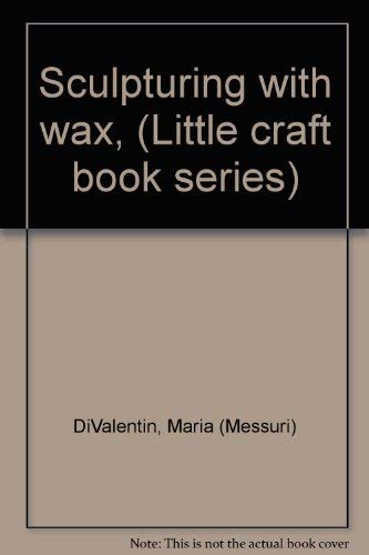 Stock image for Sculpturing with Wax for sale by Better World Books