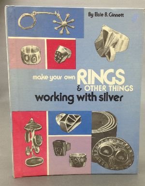 Beispielbild fr Make your own rings & other things: working with silver, (Little craft book series) zum Verkauf von Wonder Book