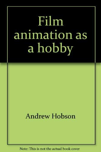 Stock image for Film Animation as a Hobby for sale by Between the Covers-Rare Books, Inc. ABAA