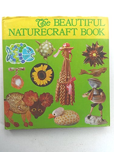 Stock image for The Beautiful Naturecraft Book for sale by Better World Books