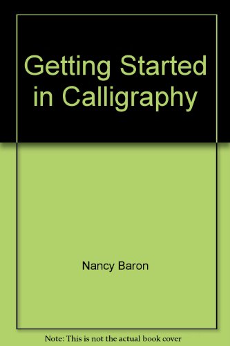 9780806953939: Title: Getting Started in Calligraphy