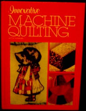 Beispielbild fr Innovative Machine Quilting zum Verkauf von Riverhorse Books