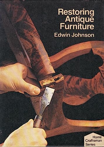 9780806954301: Restoring antique furniture (Home craftsman series)