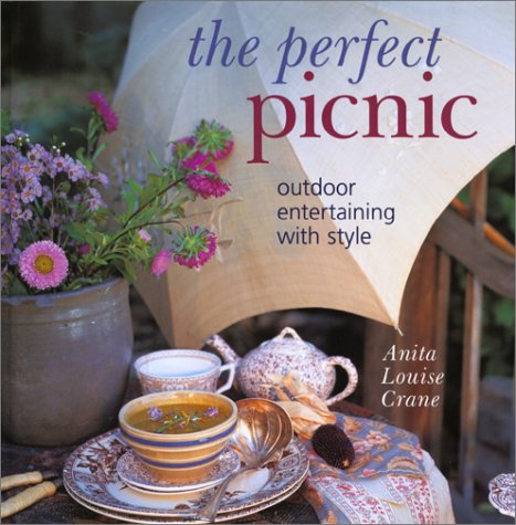 Stock image for The Perfect Picnic: Outdoor Entertaining with Style for sale by ThriftBooks-Atlanta