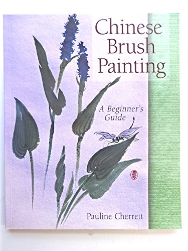 Stock image for Chinese Brush Painting: A Beginner's Guide for sale by Ergodebooks