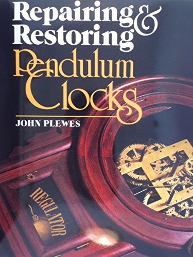 9780806955148: Repairing and Restoring Pendulum Clocks
