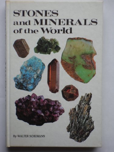 Stones and Minerals of the World (9780806955261) by Schumann, Walter
