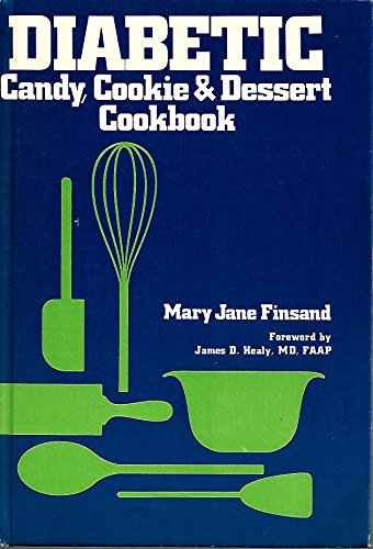Imagen de archivo de Diabetic candy, cookie & dessert cookbook a la venta por Redux Books