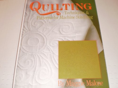 Beispielbild fr Quilting : Techniques and Patterns for Machine Stitching zum Verkauf von Better World Books