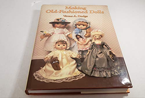 Stock image for Making old-fashioned dolls for sale by HPB-Ruby