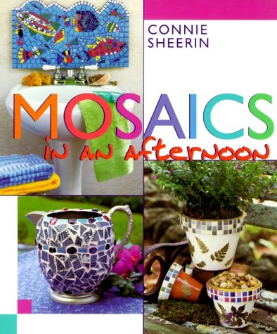 Beispielbild fr Mosaics in an afternoon� zum Verkauf von Wonder Book
