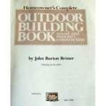 Beispielbild fr Homeowner's Complete Outdoor Building Book: Wood & Masonry Construction zum Verkauf von Redux Books