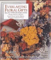 Beispielbild fr Everlasting Floral Gifts. zum Verkauf von Antiquariat  Lwenstein