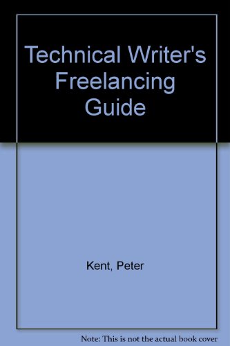 Imagen de archivo de Technical Writer's Freelancing Guide a la venta por Wonder Book