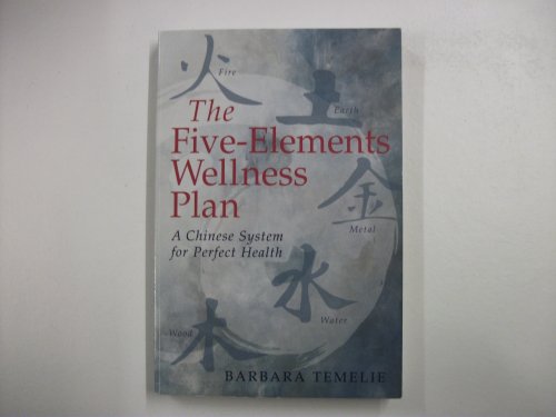 Beispielbild fr The Five-Elements Wellness Plan : A Chinese System for Perfect Health zum Verkauf von Better World Books: West