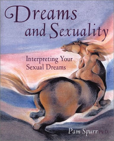 Beispielbild fr Dreams and Sexuality: Interpreting Your Sexual Dreams zum Verkauf von HPB-Diamond