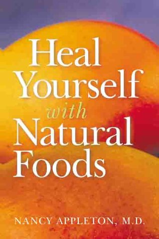 Imagen de archivo de Heal Yourself with Natural Foods a la venta por ThriftBooks-Dallas