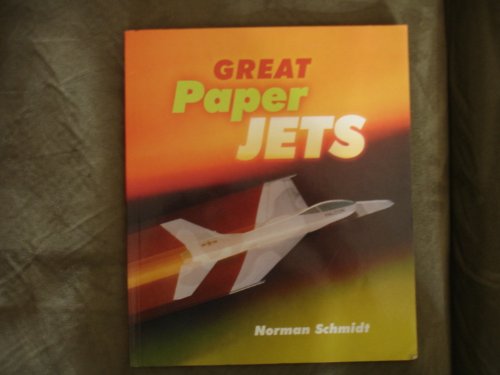 Great Paper Jets (9780806958866) by Schmidt, Norman