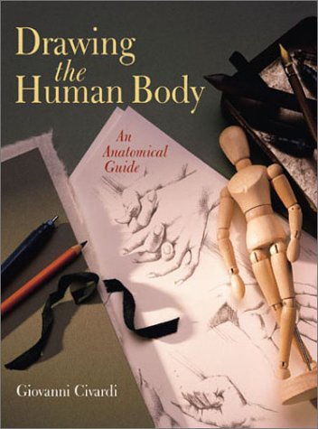 Beispielbild fr Drawing the Human Body : An Anatomical Guide zum Verkauf von Better World Books