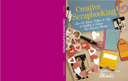 Stock image for Creative Scrapbooking: Over 300 Cutouts, Patterns & Ideas to Embellish & Enhance Your Treasured Memories for sale by Once Upon A Time Books