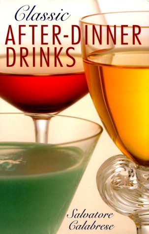 Stock image for Classic After-Dinner Drinks for sale by ThriftBooks-Dallas