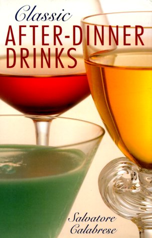 Stock image for Classic After-Dinner Drinks for sale by SecondSale