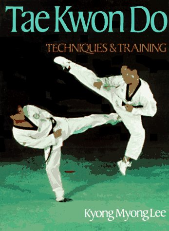 Beispielbild fr Tae Kwon Do : Techniques and Training zum Verkauf von Better World Books