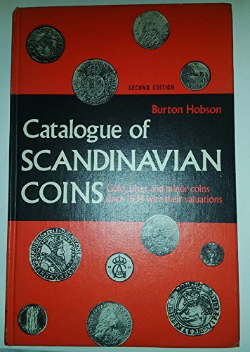 Stock image for Catalogue of Scandinavian coins;: Gold, silver, and minor coins since 1534, with their valuations for sale by Half Price Books Inc.