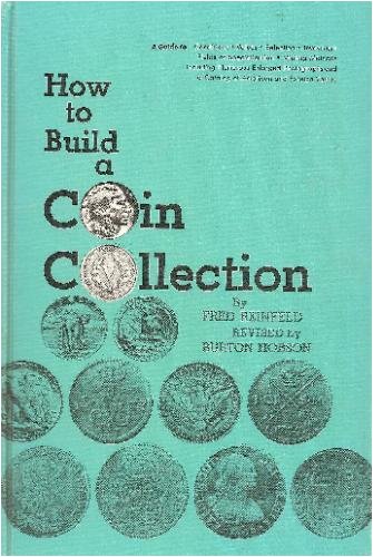 How to Build a Coin Collection (9780806960685) by Reinfeld, Fred