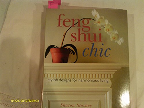 Beispielbild fr Feng Shui Chic : Stylish Designs for Harmonious Living zum Verkauf von Better World Books