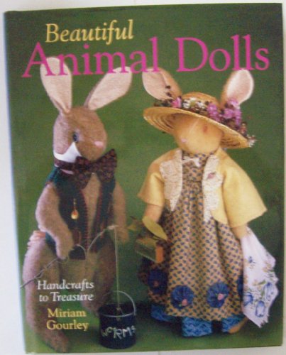 Beautiful Animal Dolls: Handcrafts to Treasure