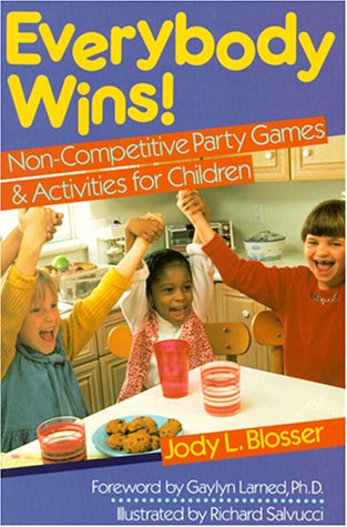 Stock image for Everybody Wins!: Non-Competitive Party Games & Activities for Children for sale by HPB Inc.