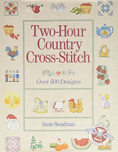Beispielbild fr Two-Hour Country Cross-Stitch: Over 500 Designs zum Verkauf von Wonder Book