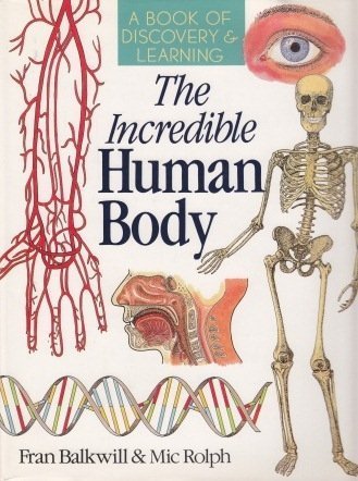 Imagen de archivo de The Incredible Human Body: A Book of Discovery & Learning a la venta por HPB-Emerald