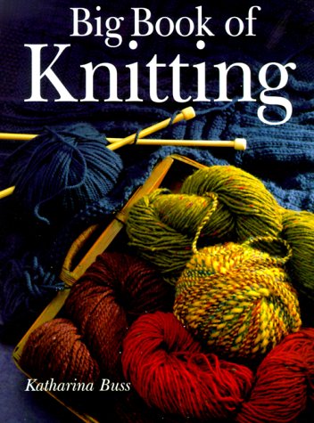 Beispielbild fr Big Book of Knitting zum Verkauf von Wonder Book