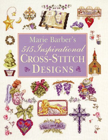 Stock image for Marie Barber's 515 Inspirational Cross Stitch Designs for sale by Better World Books