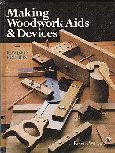 Imagen de archivo de Making Woodwork AIDS And Devices a la venta por Goodwill of Colorado