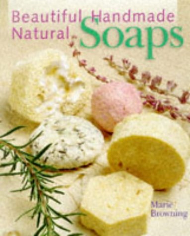 Beispielbild fr Beautiful Handmade Natural Soaps: Practical Ways to Make Hand-Milled Soap and Bath Essentials, Included--Charming Ways to Wrap, Label, & Present Your zum Verkauf von ThriftBooks-Phoenix