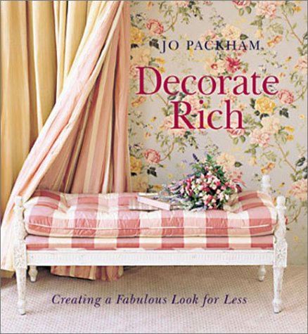 Beispielbild fr Decorate Rich : Creating a Fabulous Look for Less zum Verkauf von Better World Books