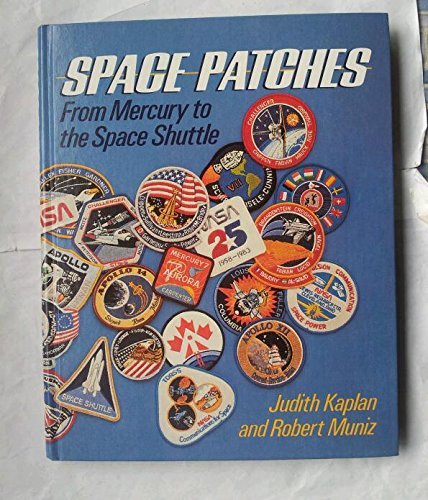 Stock image for Space Patches: From Mercury to the Space Shuttle for sale by ThriftBooks-Atlanta