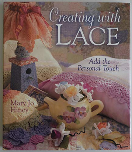 Stock image for Creating With Lace: Add the Personal Touch for sale by SecondSale