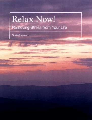 Beispielbild fr RELAX NOW : Removing Stress from Your Life (includes a 60 Min CD) zum Verkauf von Grandmahawk's Eyrie