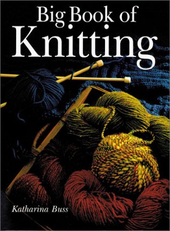 Beispielbild fr Big Book of Knitting zum Verkauf von Better World Books