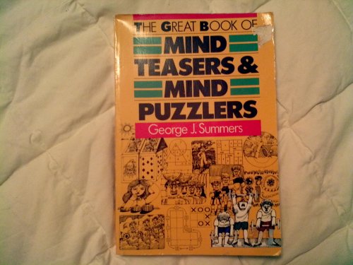 Imagen de archivo de The Great Book of Mind Teasers & Mind Puzzlers a la venta por SecondSale