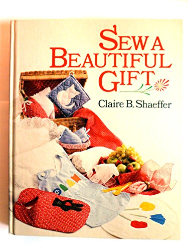 Imagen de archivo de Sew a Beautiful Gift a la venta por Half Price Books Inc.