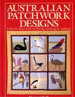 Stock image for Australian Patchwork Designs: A Step-By-Step Guide to Piecing, Quilting & Applique for sale by Jenson Books Inc