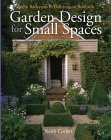 Imagen de archivo de Garden Design for Small Spaces: From Backyards to Balconies to Rooftops a la venta por SecondSale