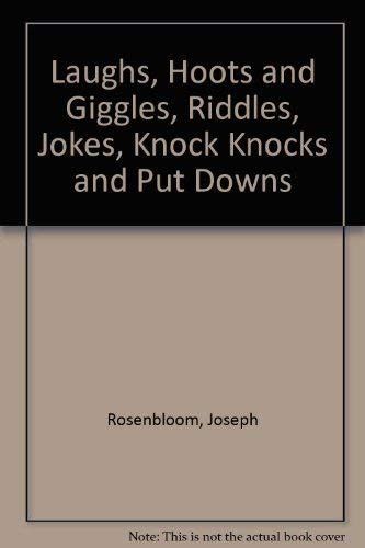 Beispielbild fr Laughs, Hoots and Giggles: Riddles, Jokes, Knock-Knocks and Put-Downs zum Verkauf von ThriftBooks-Atlanta